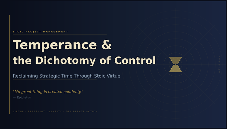 Reclaim Your Day With Temperance in Task Mastery